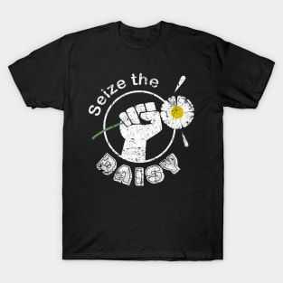 Seize The Daisy Gardening Flowers T-Shirt